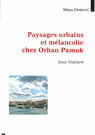 Paysage urbain et mélancolie chez Orhan Pamuk