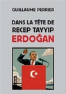 Erdogan, le président irrationnel d’une Turquie sans boussole