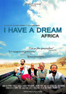 I have a dream / Africa, documentaire de Muammer YILMAZ & Milan Bihlmann,