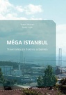 Istanbul, un « monstre urbain »