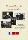 France-Turquie, une relation complexe