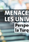 Menaces sur les universitaires. Perspectives croisées depuis la Turquie, la France et la Suisse