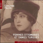« Femmes ottomanes et dames turques » de Christine Peltre
