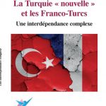 La Turquie « nouvelle » et les Franco-Turcs de Samim AKGÖNÜL