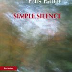 « Simple silence » d’Enis Batur